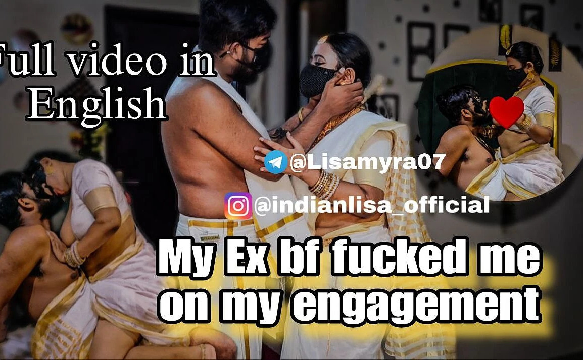 My Ex BF Fucked Me on My Engagement -IndianMyra07 (Indian Lisa)